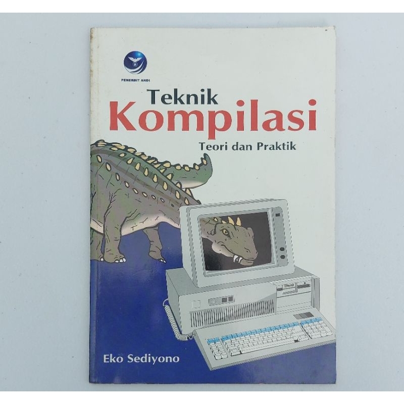 Jual Buku Teknik Kompilasi Teori Dan Praktik (Kondisi Second) | Shopee ...