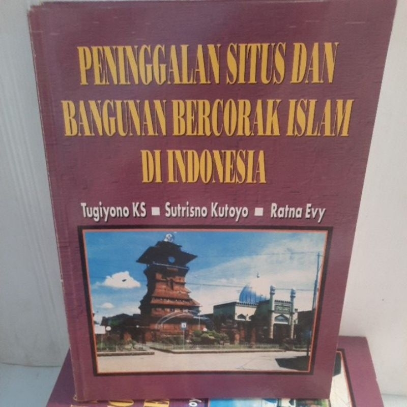 Jual Buku Sejarah Peninggalan Situs Dan Bangunan Bercorak Islam Di