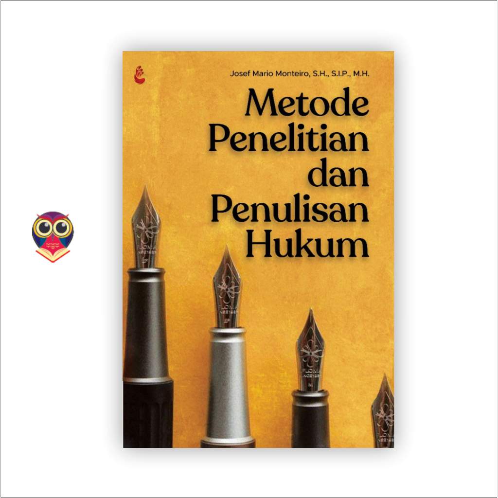 Jual Buku Metode Penelitian Dan Penulisan Hukum Josef Mario Monteiro S H S I P M H