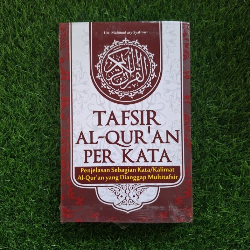 Jual Buku Tafsir Al-Qur'an Per Kata - Penjelasan Sebagian Kata/Kalimat ...