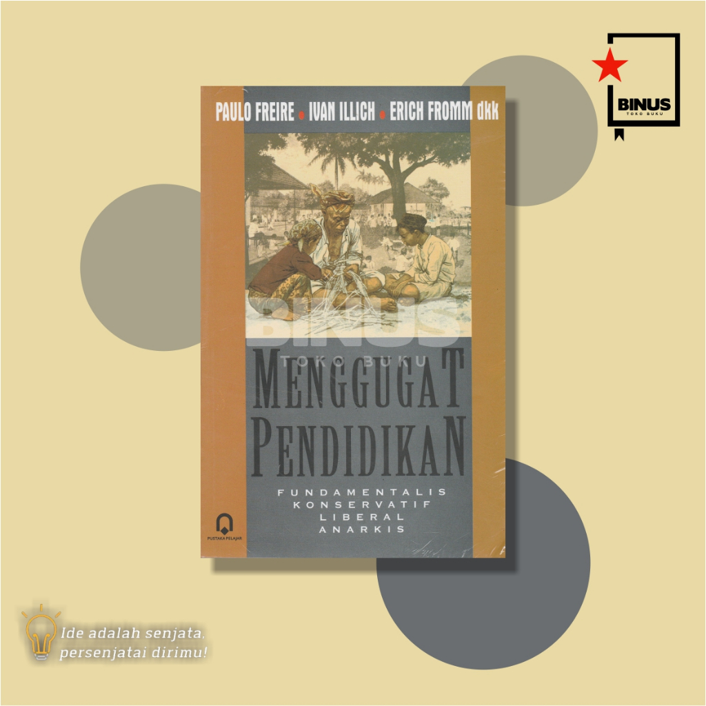 Jual Menggugat Pendidikan Paulo Freire Ivan Illich Erich Fromm Pustaka Pelajar Shopee