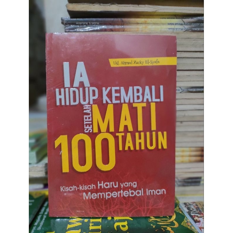 Jual Buku Agama Islam Ia Hidup Kembali Setelah Mati 100 Tahun Kisah ...