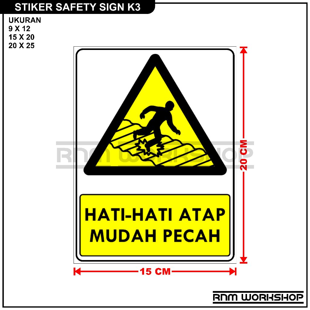 Jual Stiker Safety Sign Rambu K Hati Hati Atap Mudah Pecah Shopee Indonesia