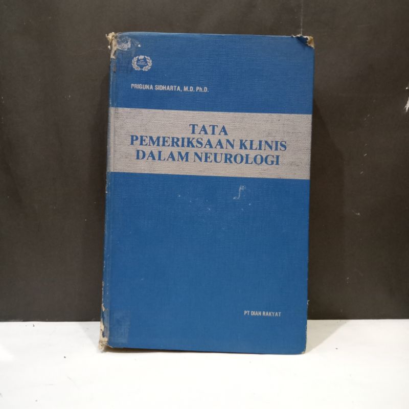 Jual Buku Tata Pemeriksaan Klinis Dalam Neurologi - Priguna Sidhart, M ...