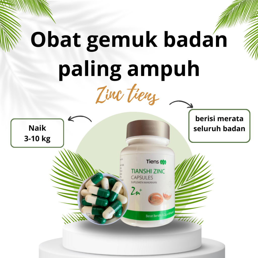 Jual Obat Gemuk Badan Permanen Bpom Zinc Tiens Tianshi Menggemukkan