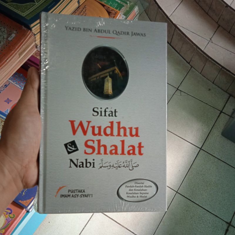 Jual Buku Original Sifat Wudhu And Shalat Nabi Saw Yazid Bin Abdul