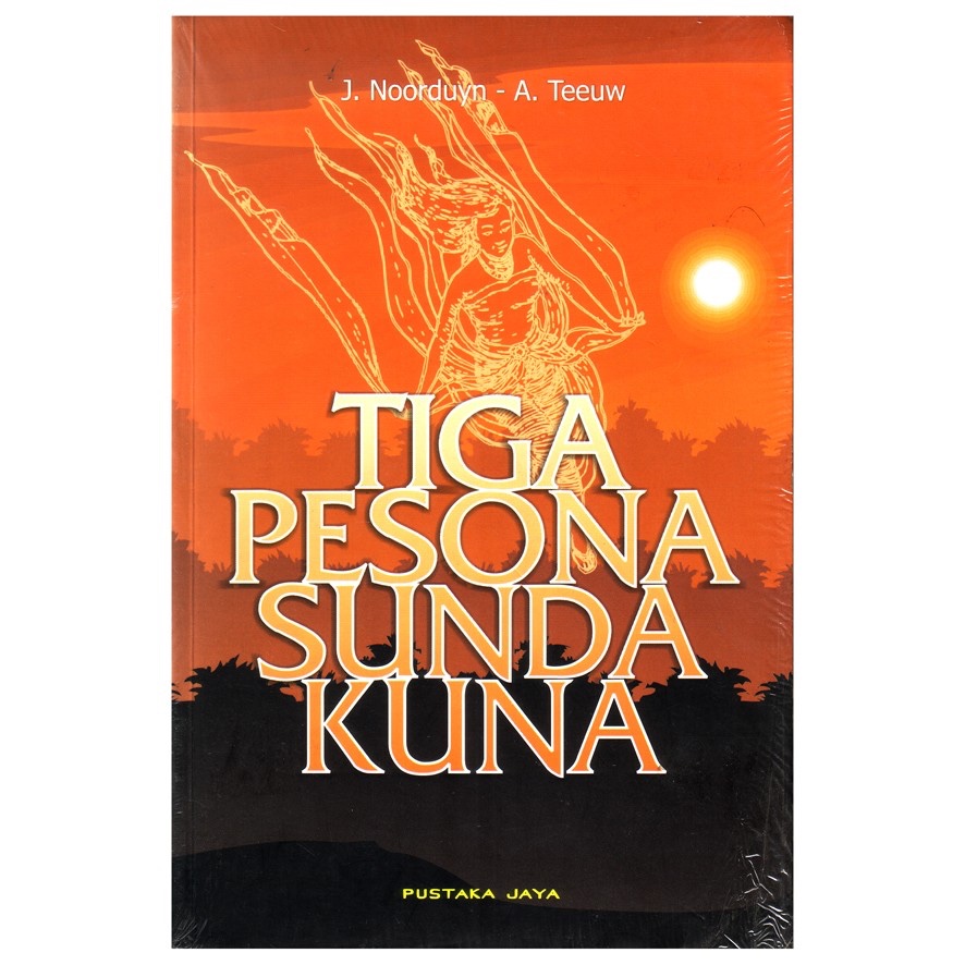 Jual Tiga Pesona Sunda Kuna J Noorduyn A Teeuw Kajian Sastra