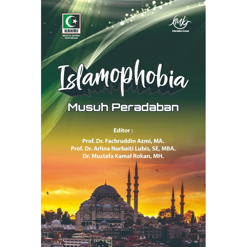 Jual Islamophobia Musuh Peradaban Prof. Dr. H. Haidar Putra Daulay