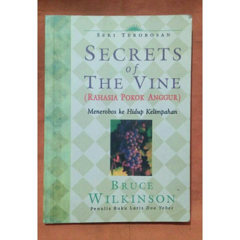 Jual Secrets Of The Vine (Menerobos Ke Hidup Kelimpahan), Seri Teribosan