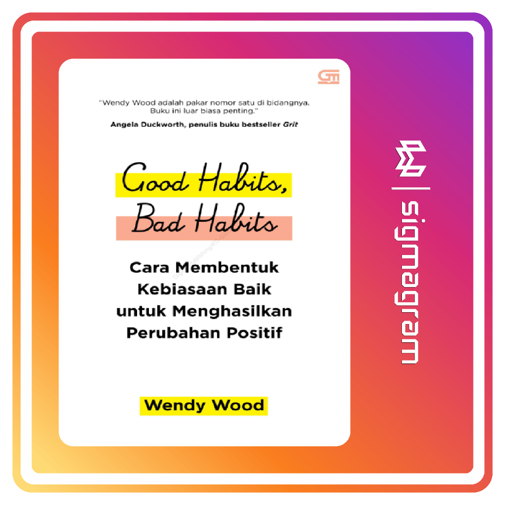 Jual Good Habits, Bad Habits - Cara Membentuk Kebiasaan Baik Untuk ...