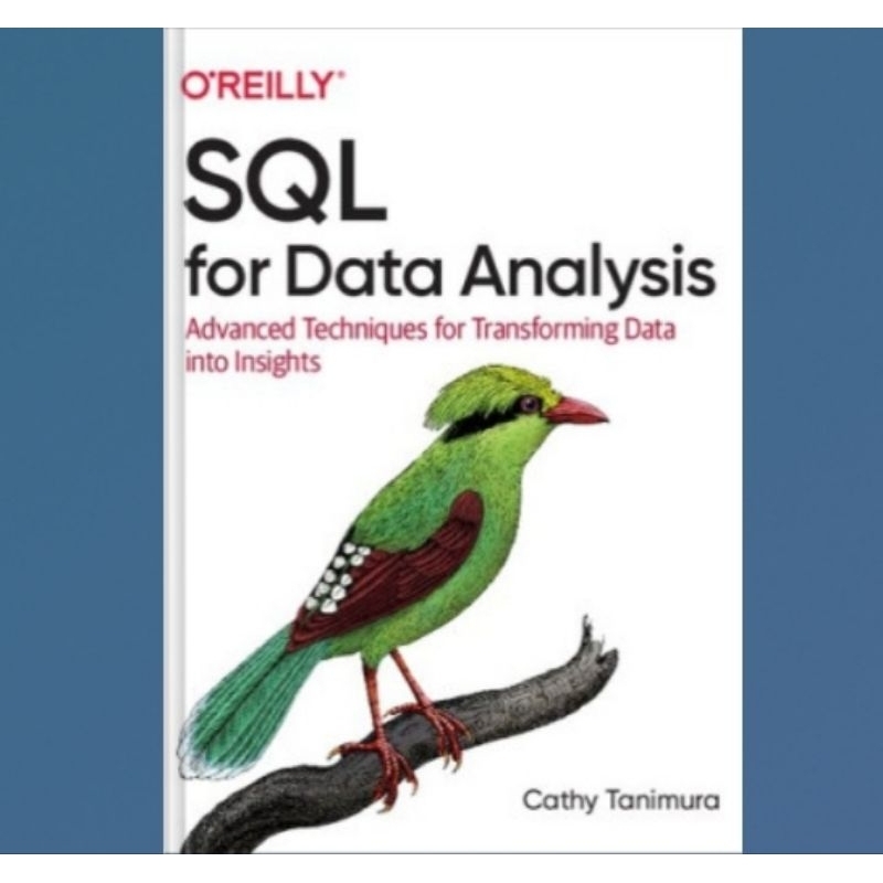 Jual Buku SQL for Data Analysis: Advanced Techniques for Transforming ...