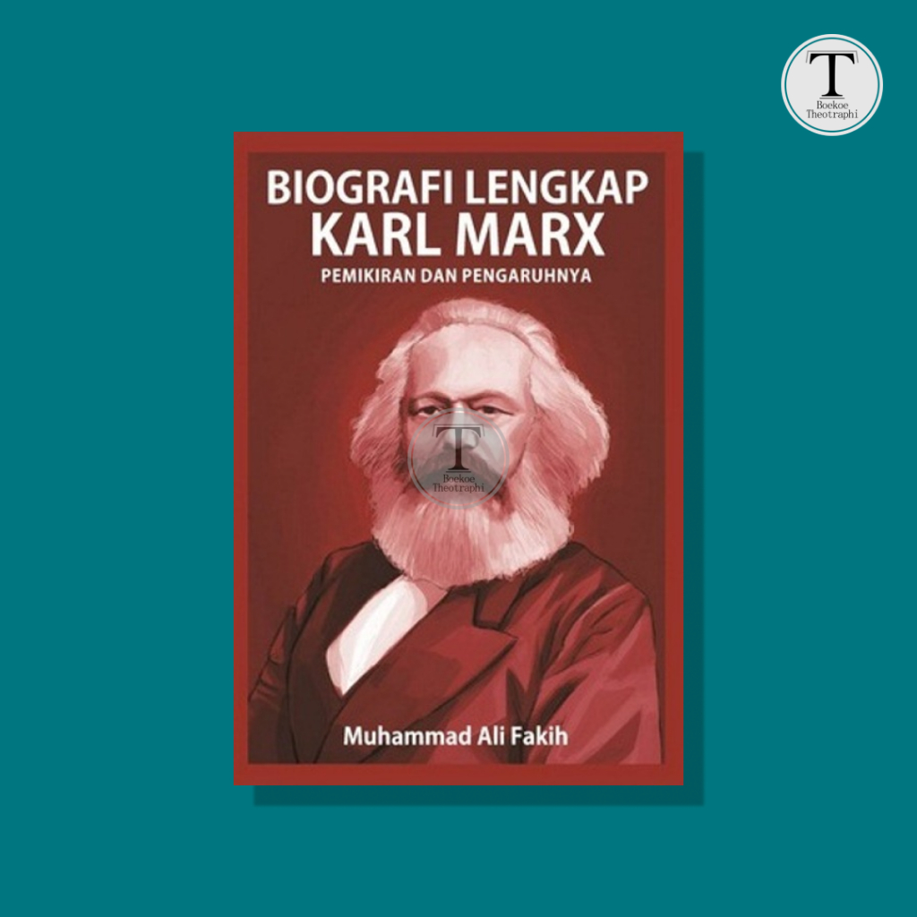 Jual Biografi Lengkap Karl Marx: Pemikiran dan Pengaruhnya - Muhammad ...