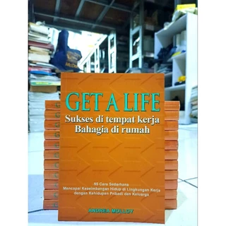 ( PROMO BUKU MURAH ORIGINAL ) BUKU MOTIVASI / GET A LIFE / SUKSES DI TEMPAT KERJA BAHAGIA DI RUMAH / BEST SELLER / ANDREA MOLLOY / BISNIS / PENGEMBANGAN DIRI / KARIR /