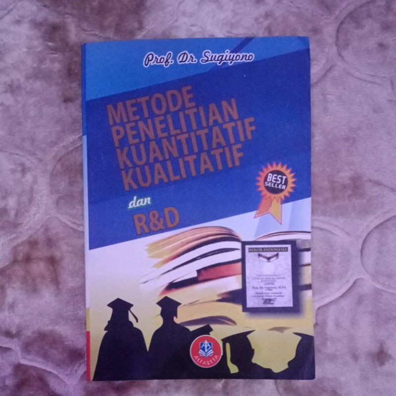Jual Buku Metode Penelitian Kuantitatif Kualitatif dan R&D, Prof. Dr ...