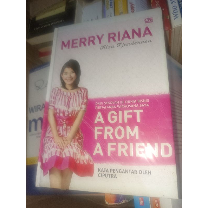 Jual Buku MERRY RIANA A GIFT FROM A FRIEND Hard cover kisah inspiratif ...