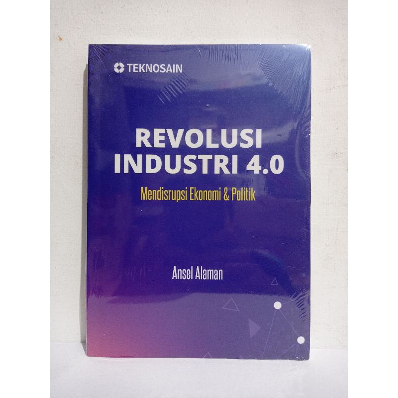 Jual Buku Teknik Industri - Revolusi Industri 4.0 : Mendisrupsi Ekonomi ...