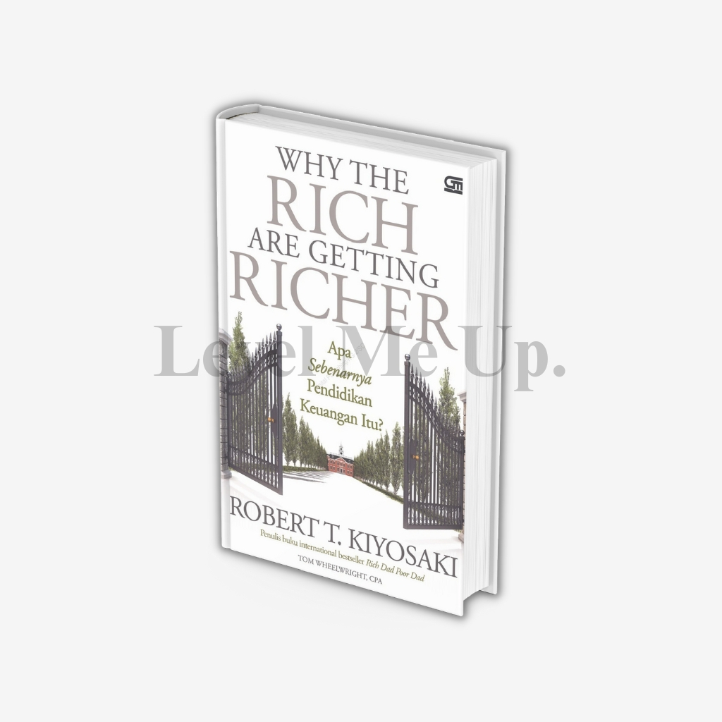 Jual Buku Why The Rich Are Getting Richer Robert T Kiyosaki Bahasa