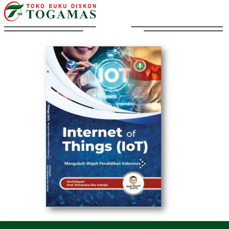 Jual Buku - Internet Of Things (IoT), Mengubah Wajah Pendidikan ...