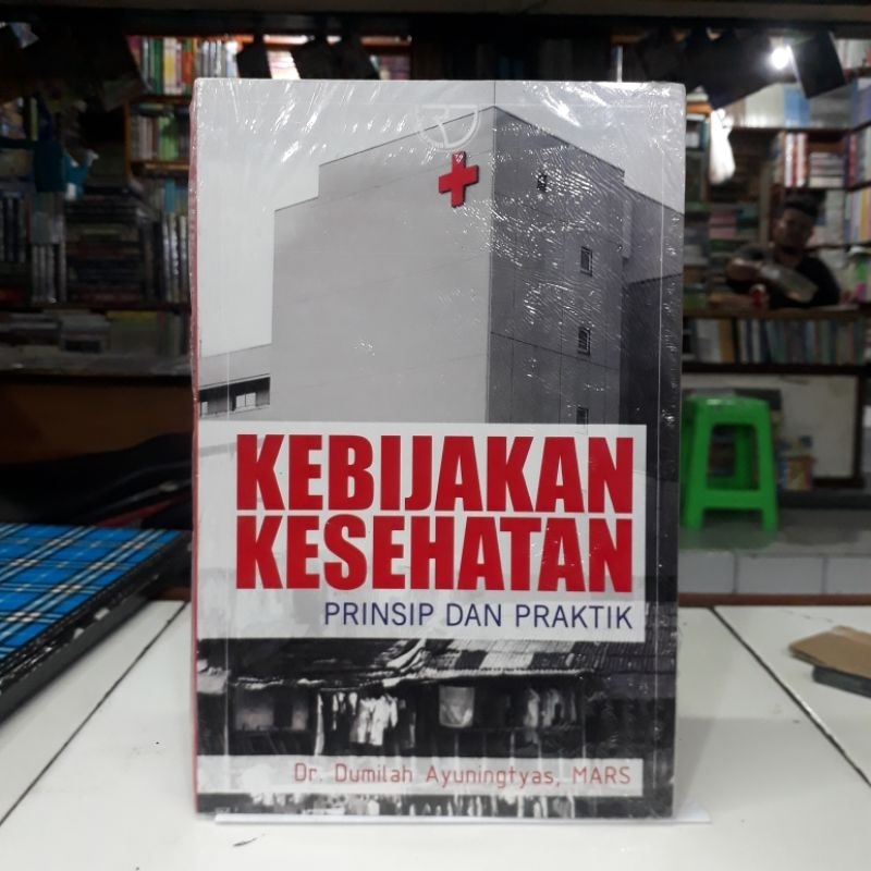 Jual Original Buku KEBIJAKAN KESEHATAN: Prinsip Dan Praktik | Dr ...