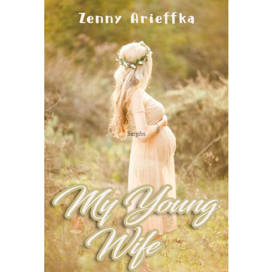 Jual (ID1109) My Young Wife (Zenny Arieffka) Shopee Indonesia