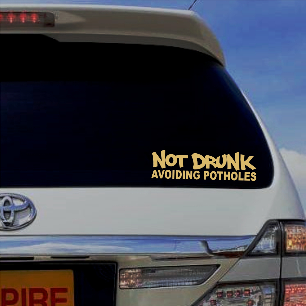 Jual CUTTING STICKER NOT DRUNK AVOIDING POTHOLES STIKER KACA VARIASI ...