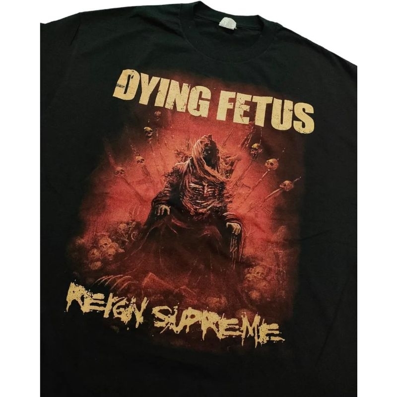 Jual DYING FETUS REIGN SUPREME XL Kaos Tshirt Baju Band Import Original Shopee Indonesia