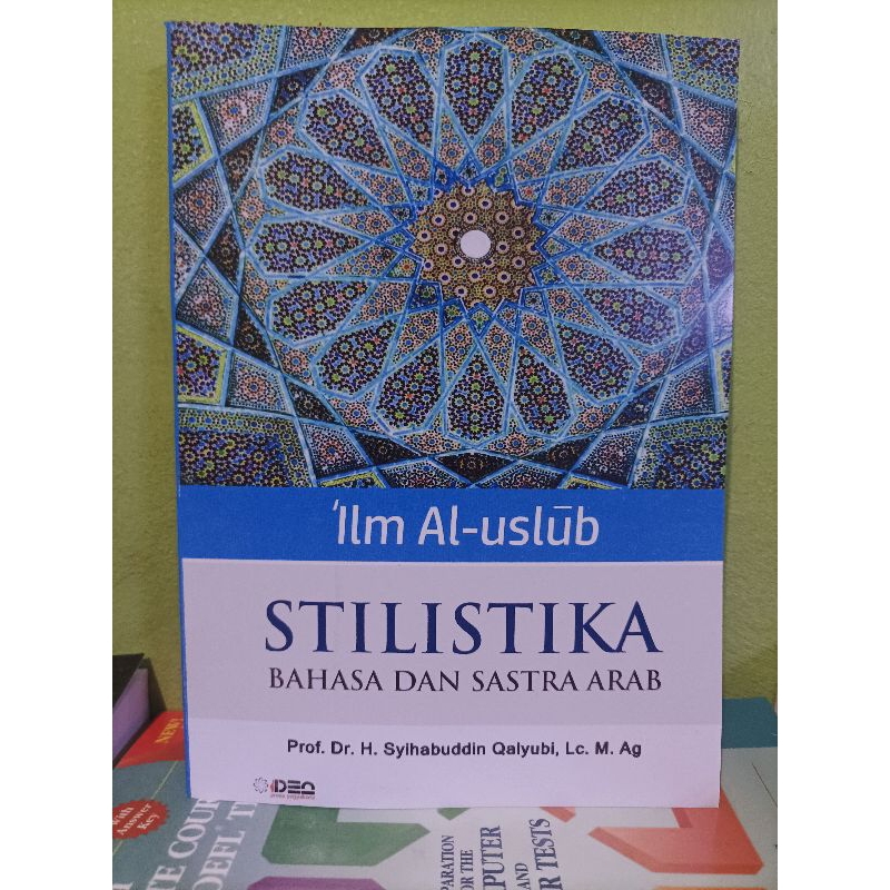 Jual Ilm Al Uslub Stilistika Bahasa Dan Sastra Arab Syihabuddin Qalyubi Shopee Indonesia 8345