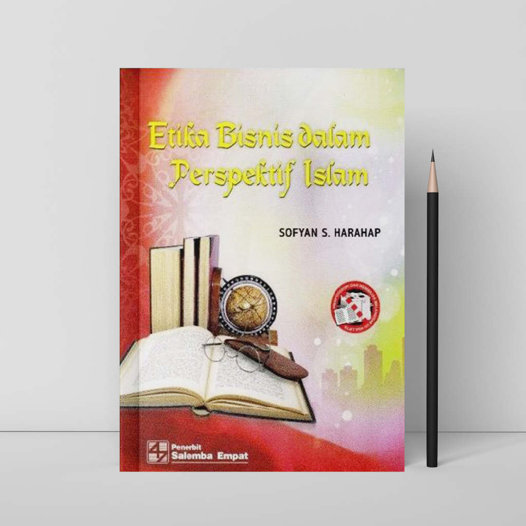 Jual Etika Bisnis Dalam Perspektif Islam - Sofyan S Harahap | Shopee ...