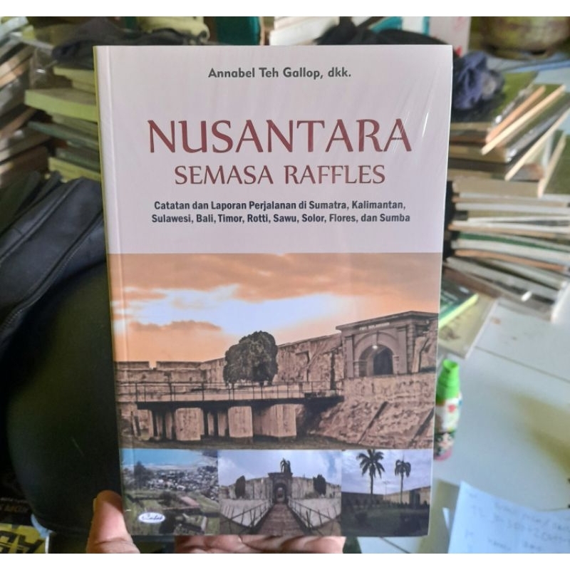Jual Nusantara Semasa Raffles Annabel Teh Gallop Buku Original