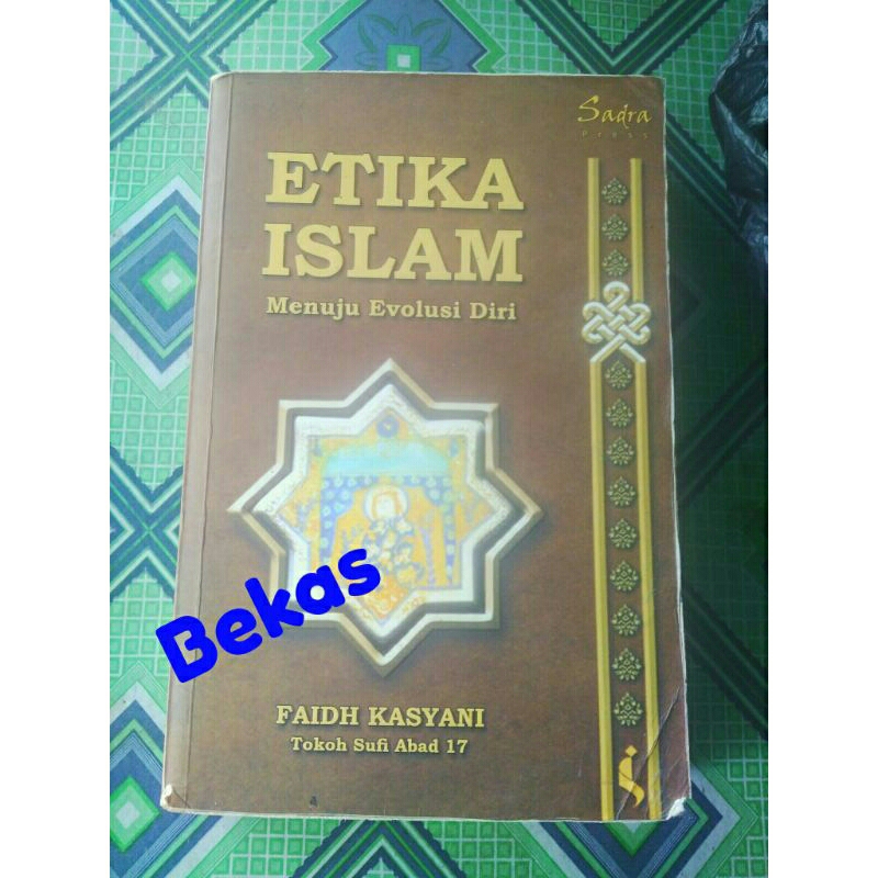 Jual Etika Islam Menuju Evolusi Diri_Faidh Kasyani Tokoh Sufi Abad 17 ...