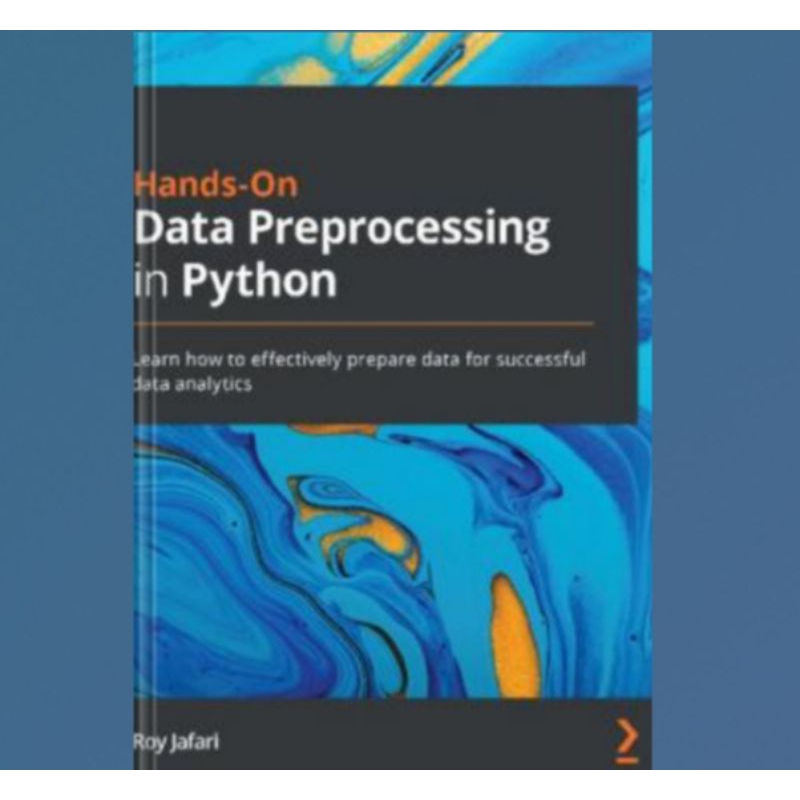 Jual Buku Hands-On Data Preprocessing in Python: Learn how to ...