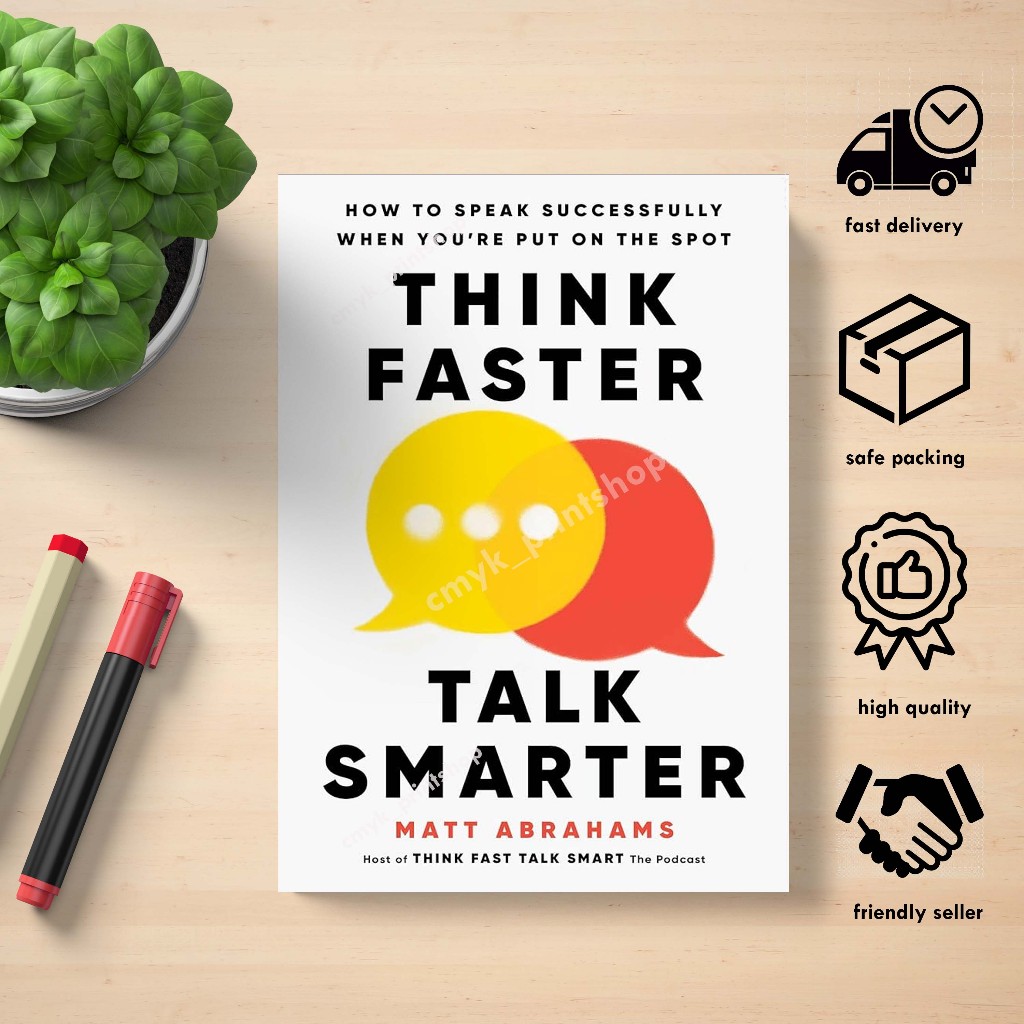 Jual Think Faster, Talk Smarter: How To Speak Successfully When You're ...