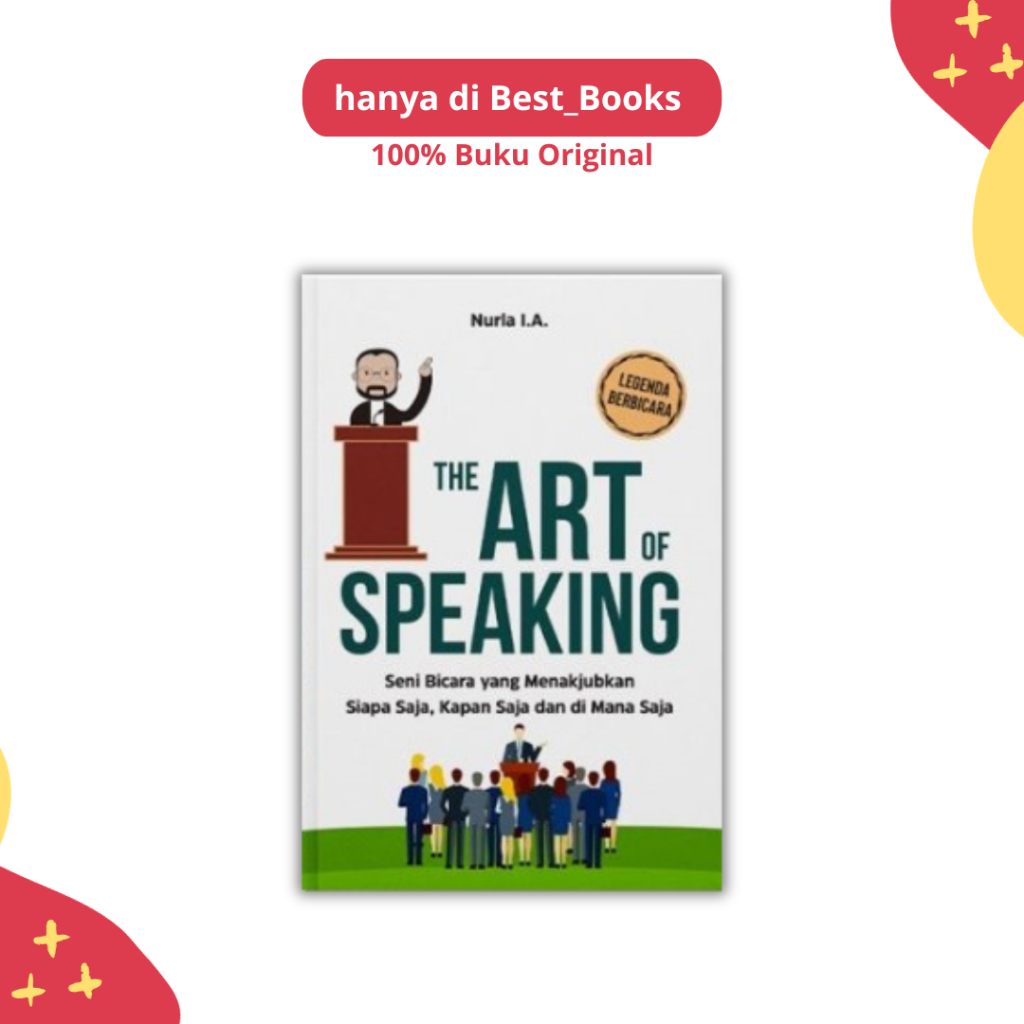 Jual BUKU THE ART OF SPEAKING SENI BICARA YANG MENAKJUBKAN SIAPA SAJA ...