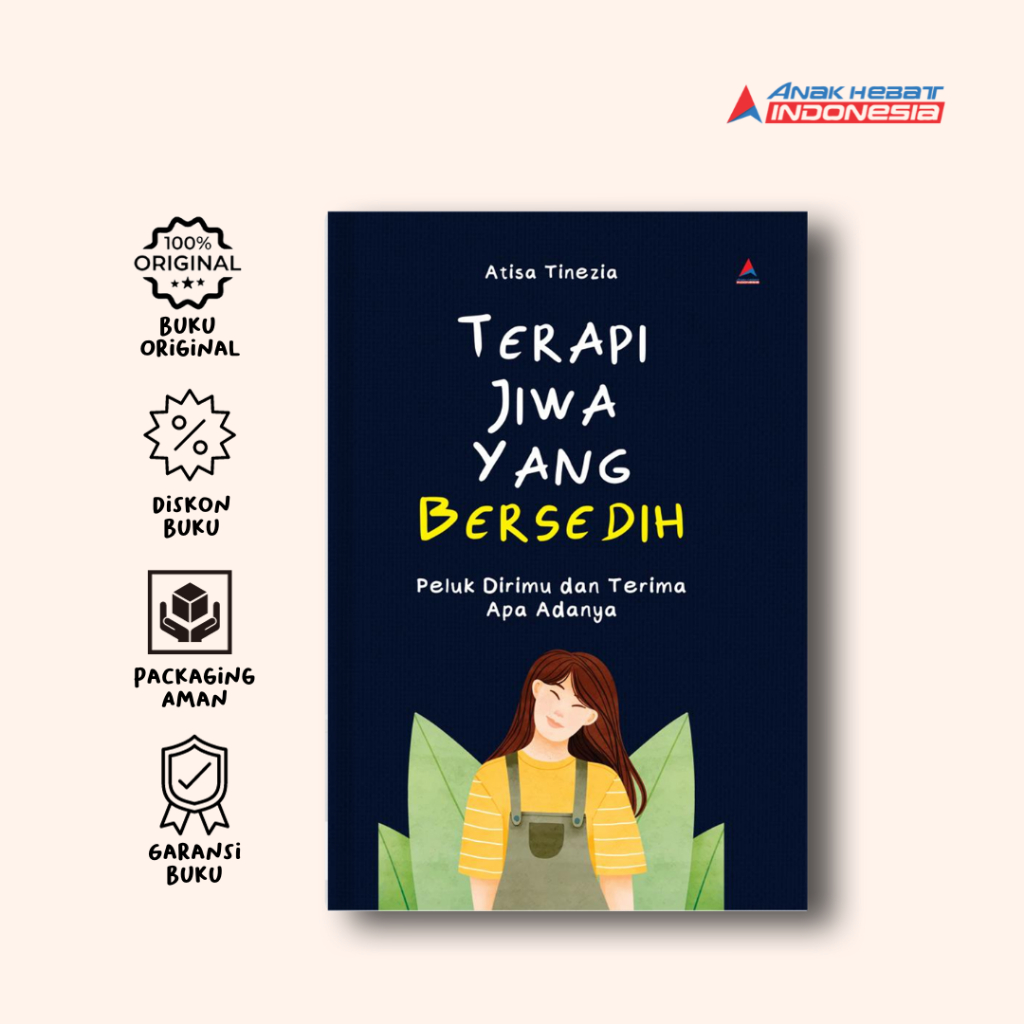 Jual Buku Terapi Jiwa Yang Bersedih : Peluk Dirimu Dan Terima Apa ...