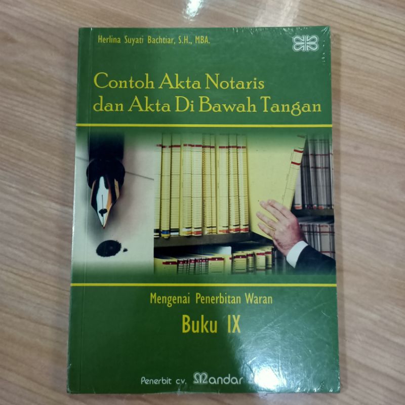 Jual CONTOH AKTA NOTARIS DAN AKTA DI BAWAH TANGAN. BUKU IX. HERLINA ...