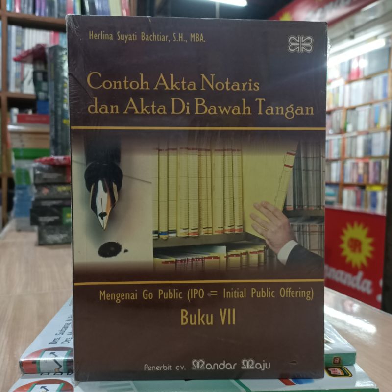 Jual CONTOH AKTA NOTARIS DAN AKTA DI BAWAH TANGAN. BUKU VII. HERLINA ...