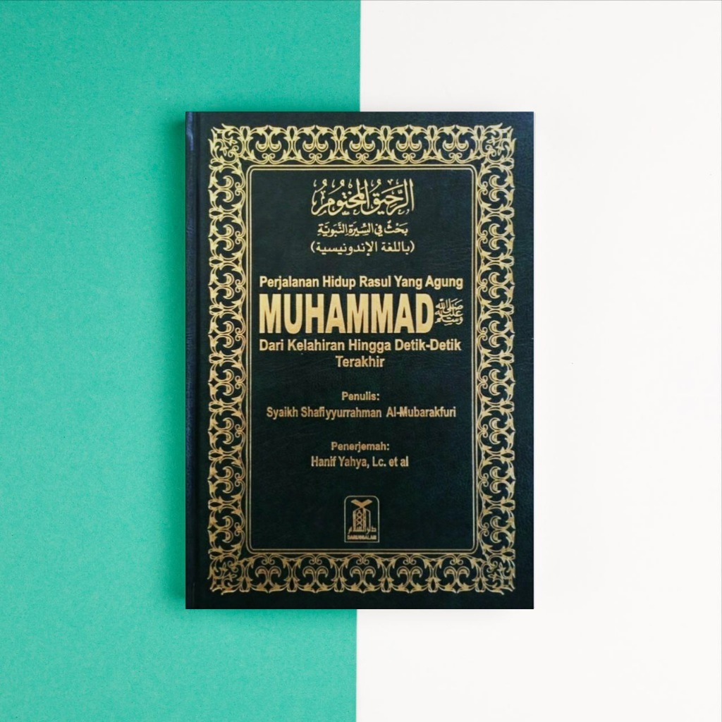 Jual HC Buku Perjalanan Hidup Rasul yang agung Terjemah Ar Rahiq Al ...