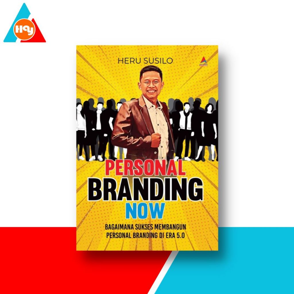 Jual Buku Personal Branding Now, Bagaimana Sukses Membangun Personal ...