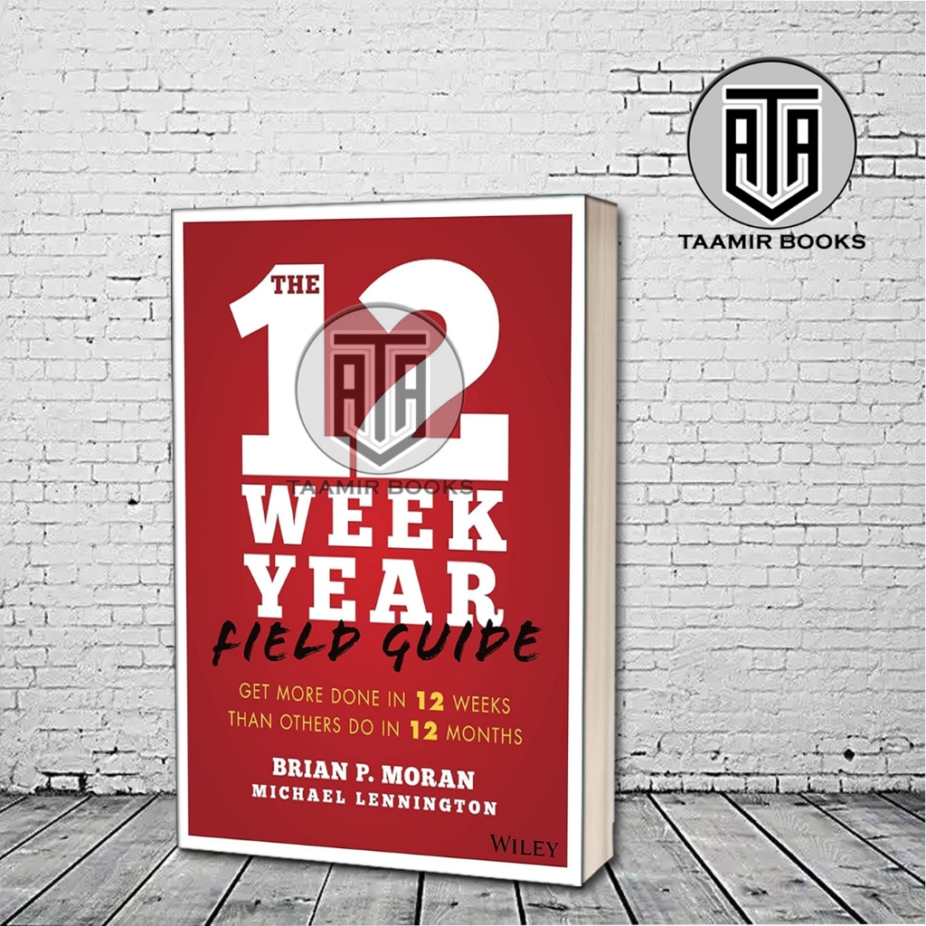 Jual the 12 week year field guide by brian p moran shopee indonesia