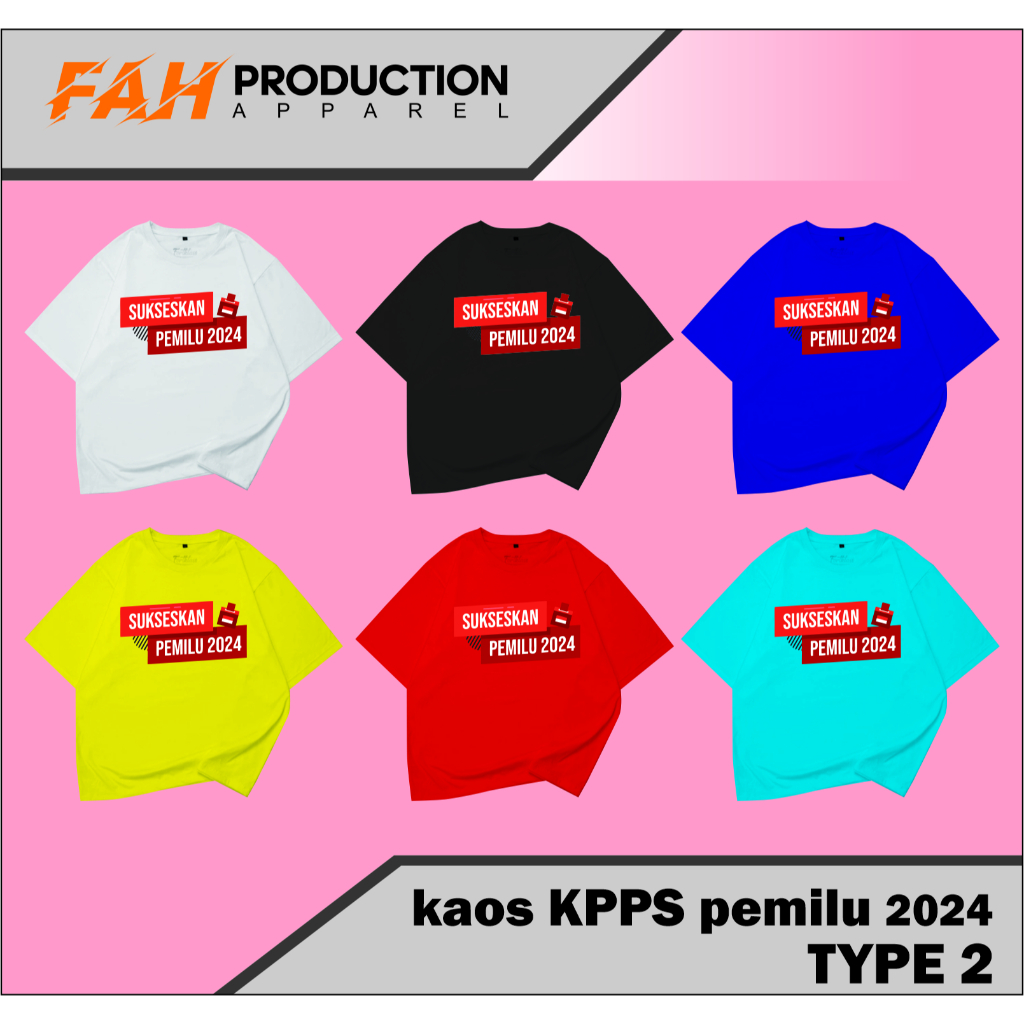 Jual KAOS KPPS PEMILU 2024 BERBAGAI BANYAK TYPE DAN WARNA KAOS Shopee