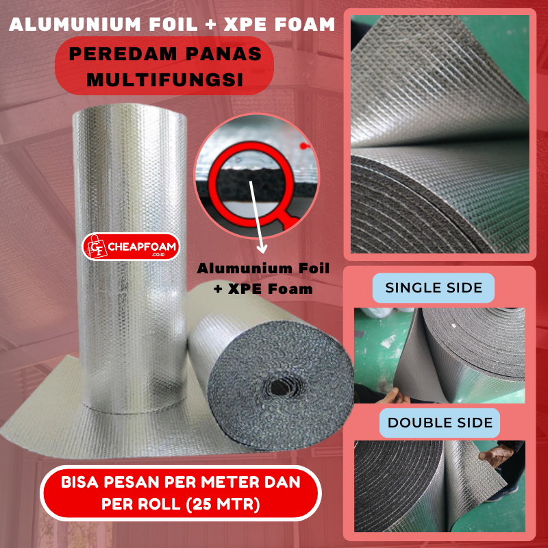 Peredam Panas Atap & Dinding 8mmx1mtrx1mtr Alumunium Foil + XPE Foam Thermal Alum Insulation