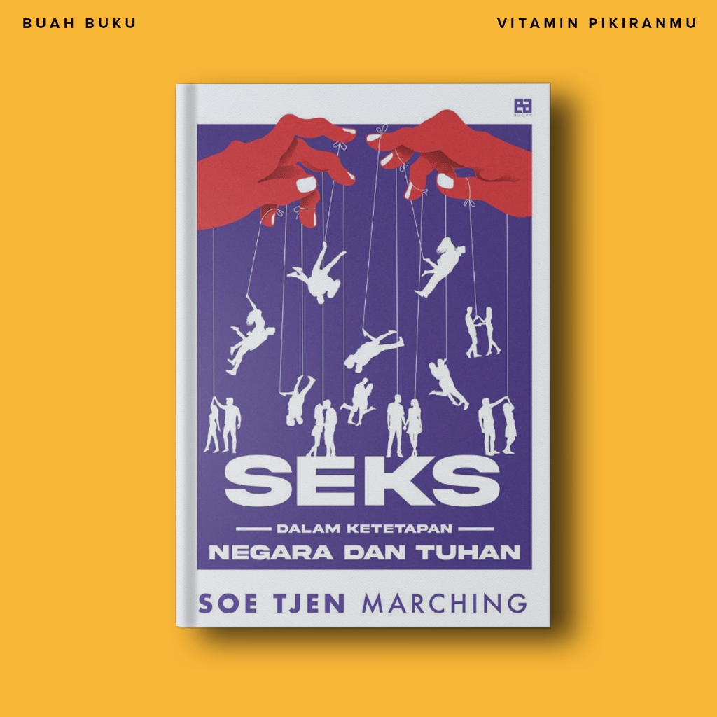 Jual Buku Seks Dalam Ketetapan Negara Dan Tuhan Soe Tjen Marching