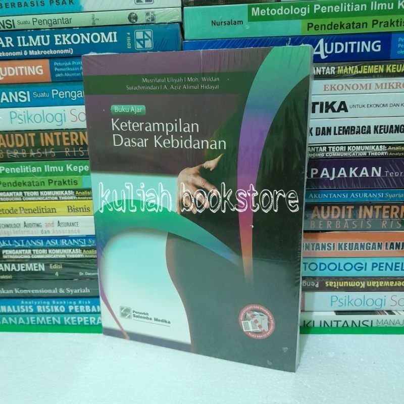 Jual Buku Buku Ajar Keterampilan Dasar Kebidanan / Musrifatul Ulyah ...