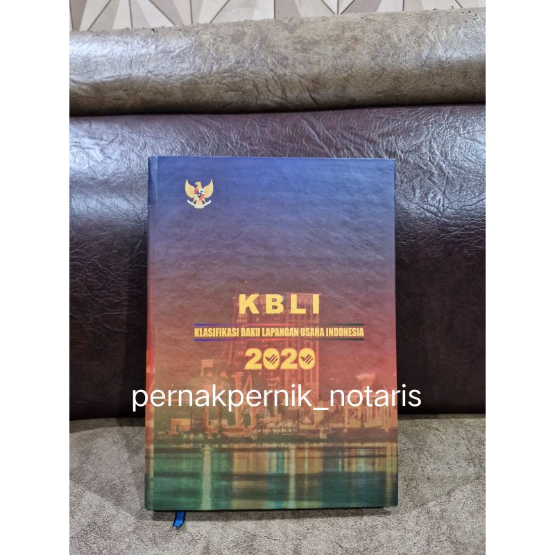 Jual Buku KBLI (Klasifikasi Baku Lapangan Usaha Indonesia) 2020 ...