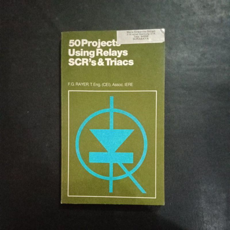 Jual 50 Projects Using Relays SCR's & Triacs - F.G. Rayer | Shopee ...