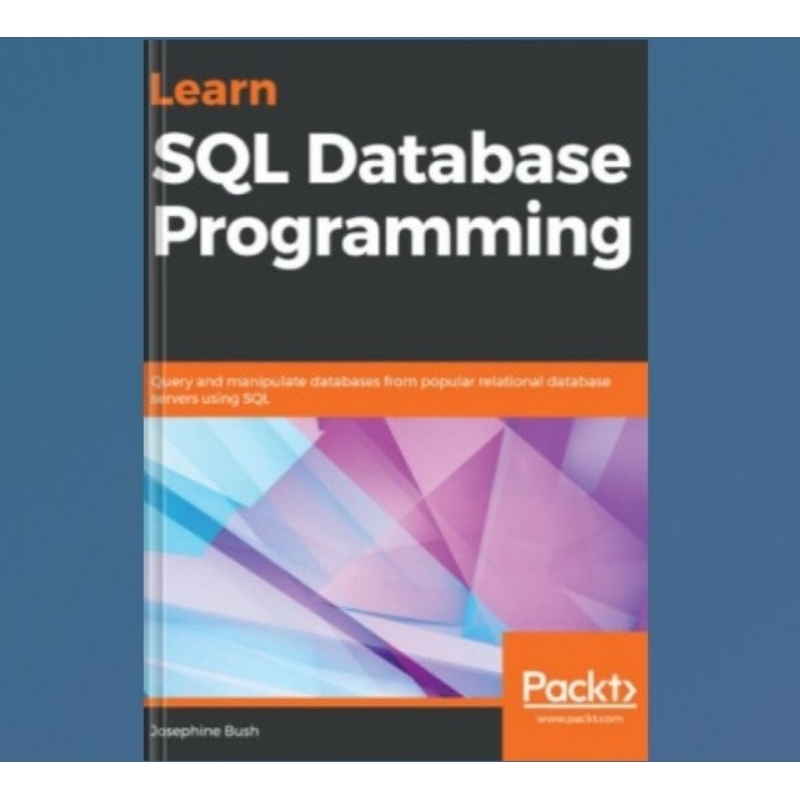 Jual Buku Learn SQL Database Programming: Query And Manipulate ...