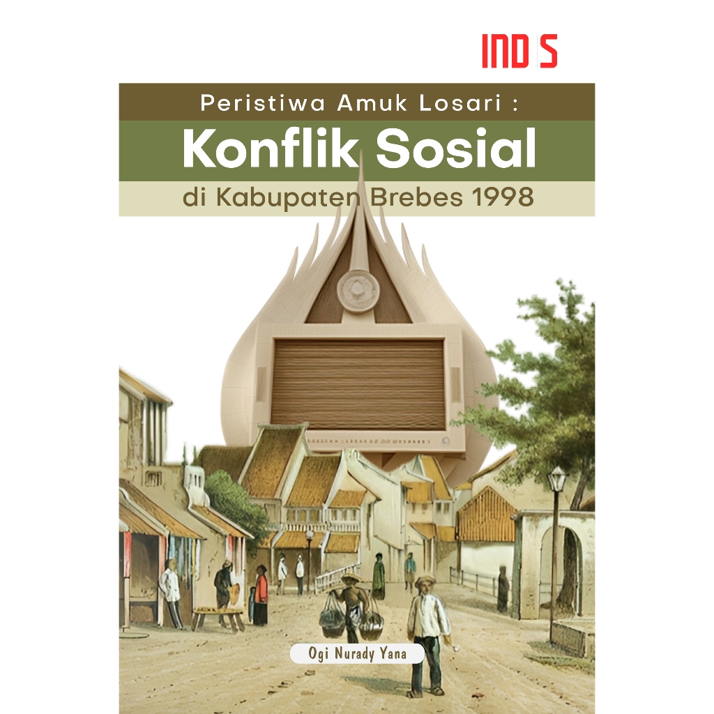 Jual Peristiwa Amuk Losari: Konflik Sosial di Kabupaten Breber 1998 ...