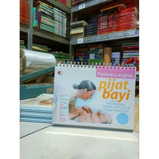 ( PROMO BUKU MURAH ORIGINAL ) BUKU KESEHATAN / PARENTING / PANDUAN LENGKAP PIJAT BAYI / KESEHATAN ANAK / KESEHATAN KELUARGA / BAYI SEHAT / BALITA /