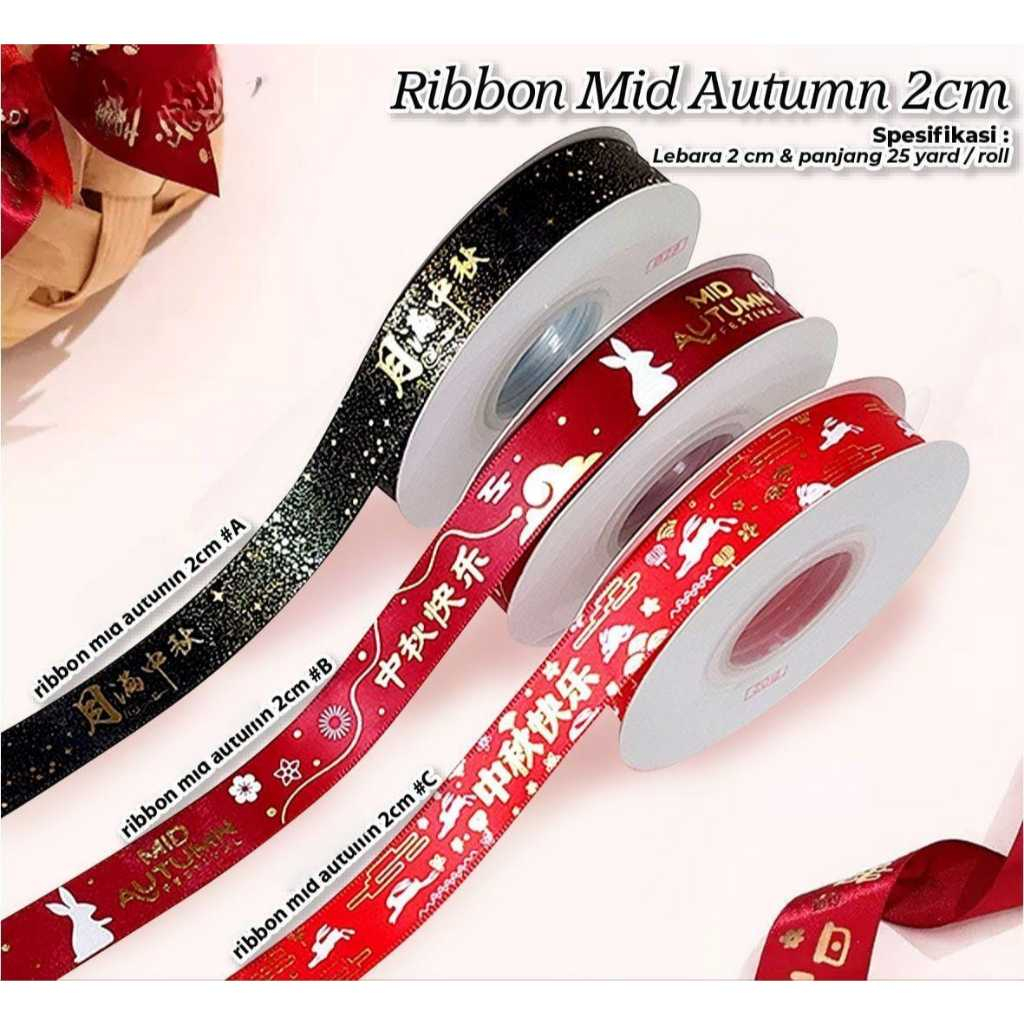 Jual Ribbon Mid Autumn 2 Cm A| B| C| Pita Edisi Mooncake ( 1 Bal 4 Roll ...