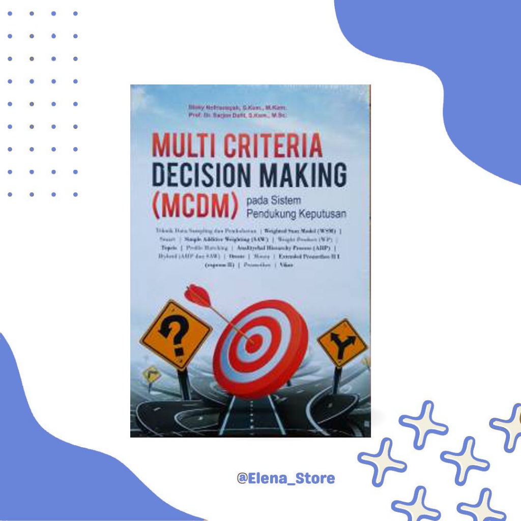 Jual Buku Multi Criteria Decision Making pada Sistem Pendukung ...